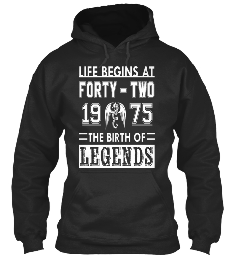 Life Begins At Forty Two 1975 The Birth Of Legends Jet Black T-Shirt Front