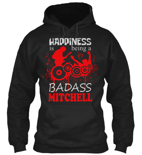 Hap Pi Ness Is Being A Badass Mitchell Black T-Shirt Front