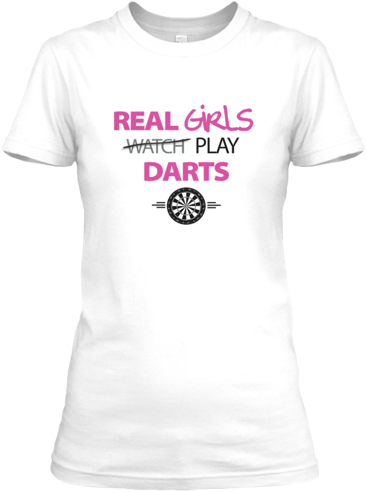 Real Girls Play Darts Teespring Campaign 9667