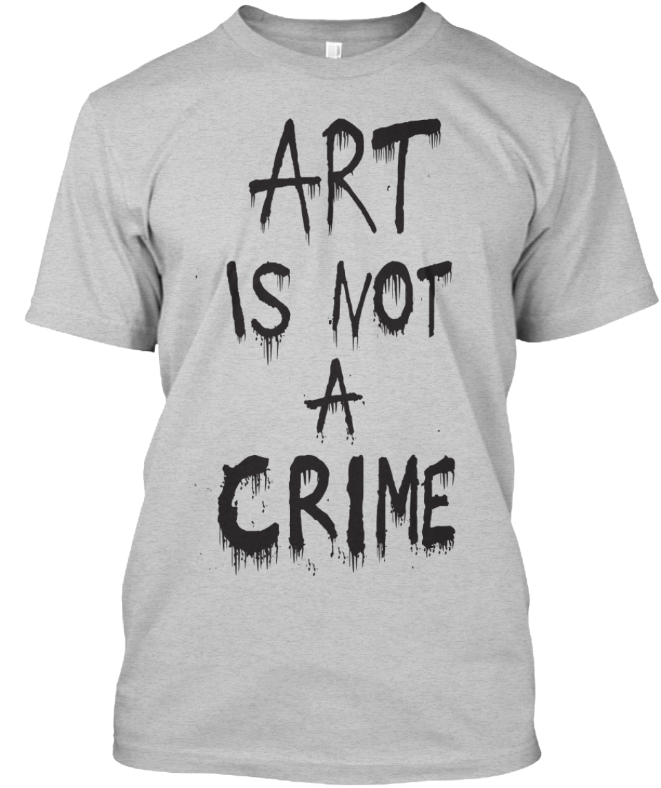 art is not a crime t shirt