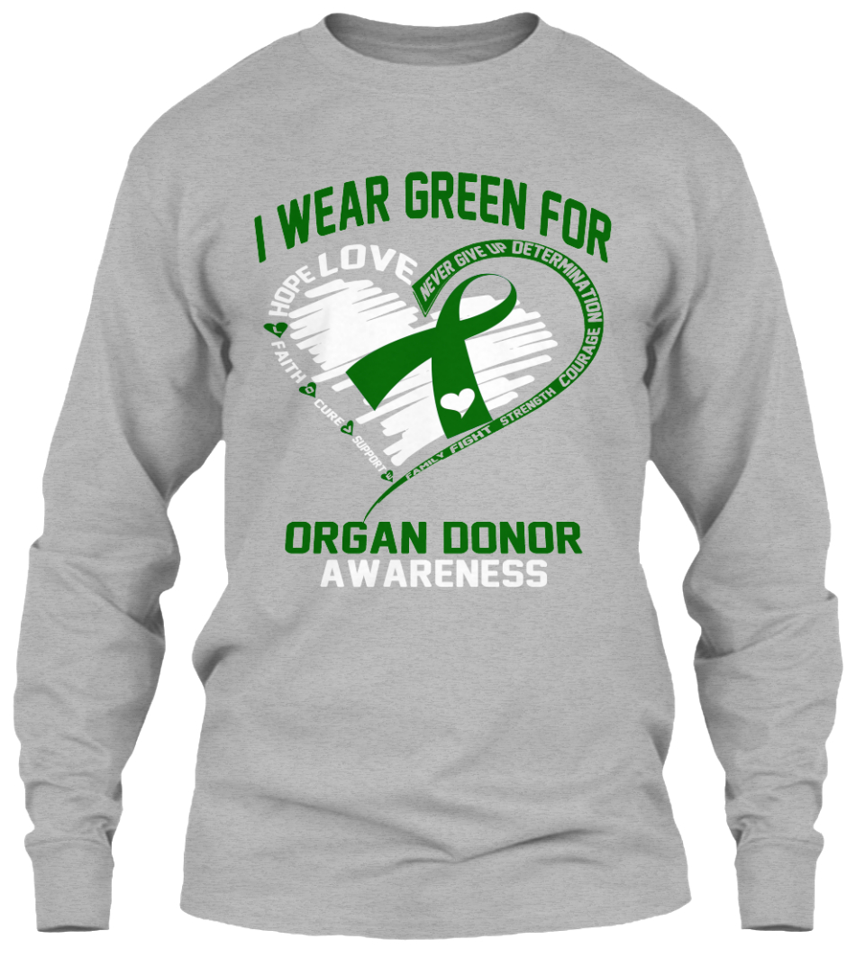 I Wear Green For Organ Donor Awareness... Hoodie