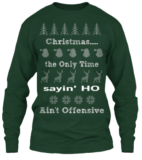 ugly christmas sweater ho wear christmas the only time sayin ho aint offensive - Offensive Ugly Christmas Sweater ugly christmas sweater ho wear christmas the only time sayin ho aint offensive - Offensive Ugly Christmas Sweater