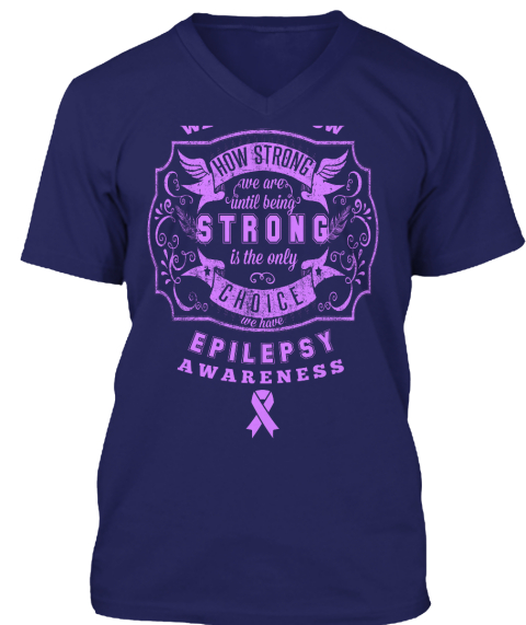 Epilepsy Awareness - How strong we are until being strong is the only ...
