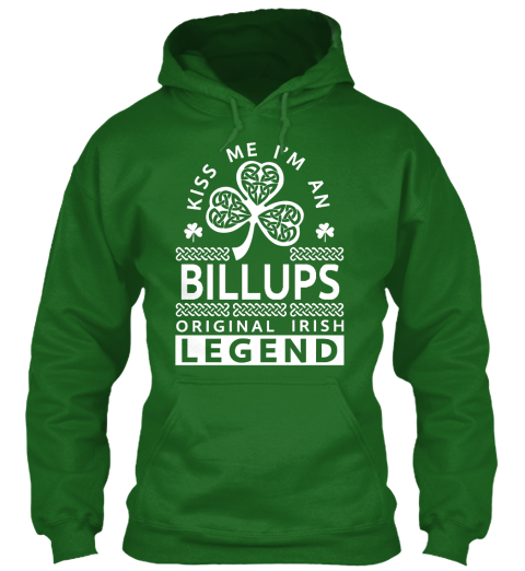 Kiss Me I'm A Billups  Legend Irish Green T-Shirt Front