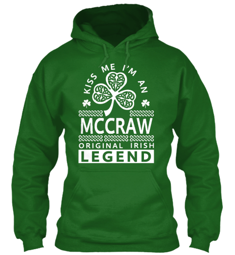 Kiss Me I'm A Mccraw  Legend Irish Green T-Shirt Front