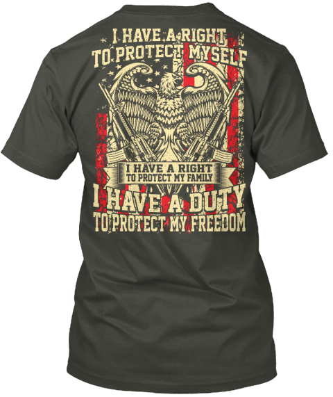 Have The Right To Protect Yourself Tee? - i have a right to protect ...