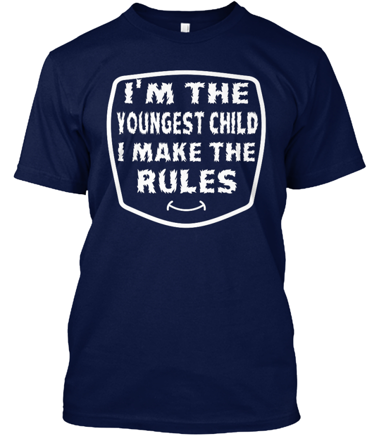 Youngest Child - I'M THE YOUNGEST CHILD I MAKE THE RULES Products from ...