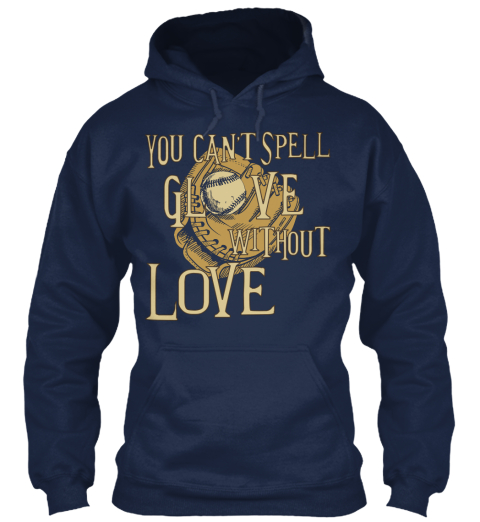 You Can't Spell Glove Without Love Navy T-Shirt Front