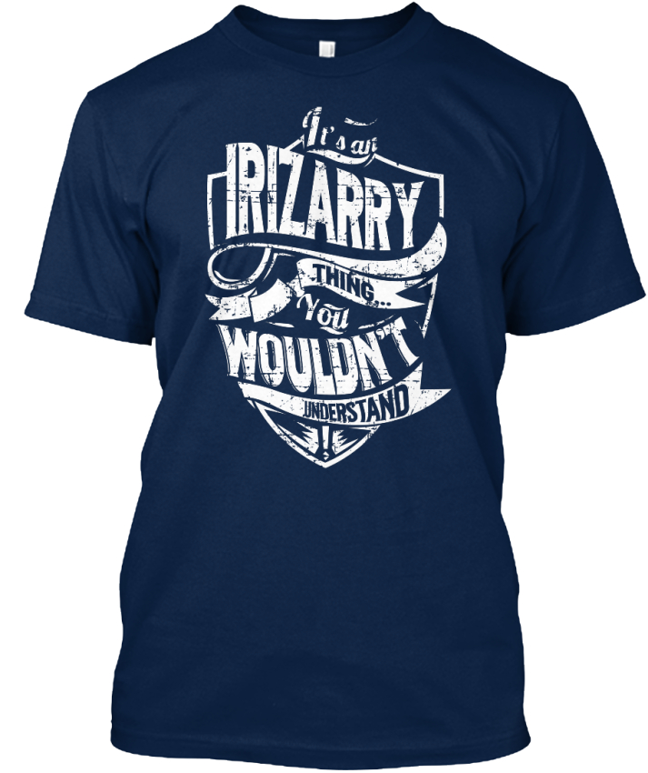 Son un Irizarry serait chose-Il est une chose... Vous ne serait Irizarry pas standard Unisexe T-Shirt f47131 Son un Irizarry serait chose-Il est une chose... Vous ne serait Irizarry pas standard Unisexe T-Shirt f47131