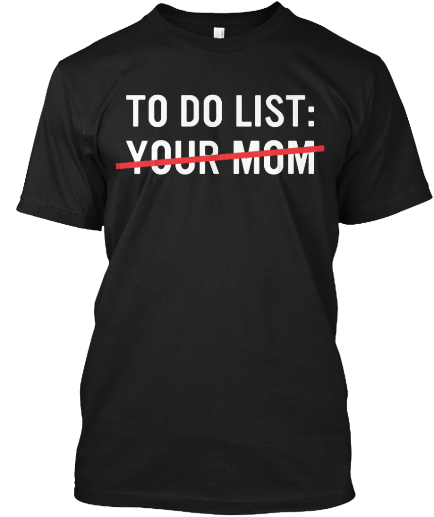 to do list your familt Funny Trash Talk tee' Sticker