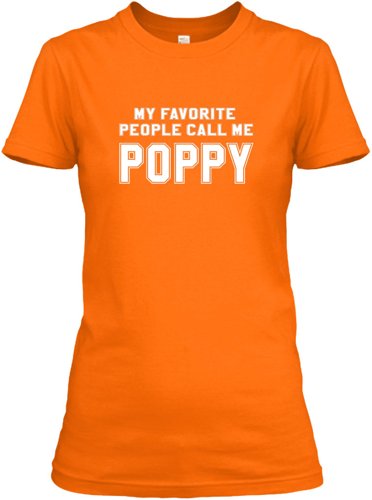 my favorite people call me poppy shirt