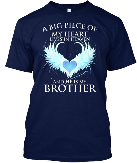 Brother - a big piece of my heart lives in heaven and he is my brother ...