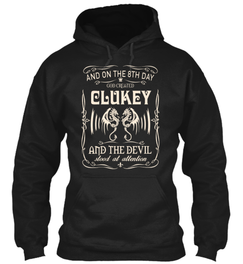 8th Day God Created Clukey Sweatshirt | Teespring