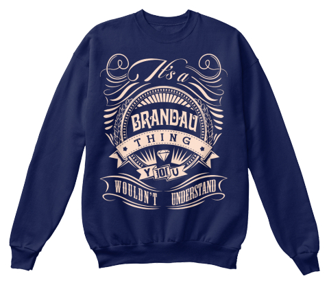 It's A Brandau Thing Sweatshirt | Teespring