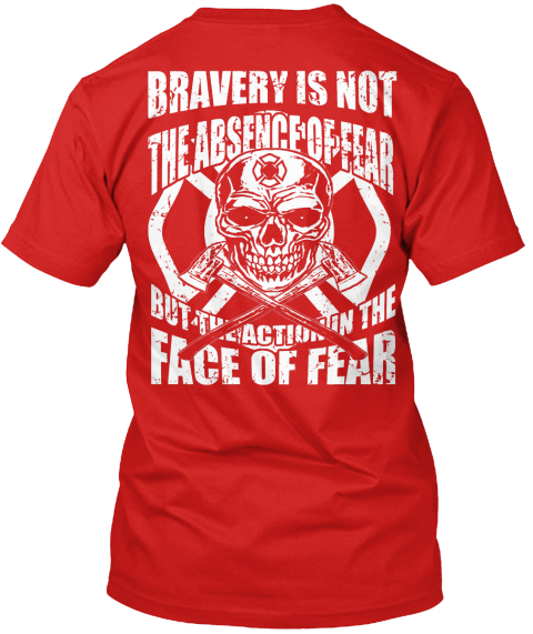 Love This Cool Firefighter Shirt? - bravery is not the ...