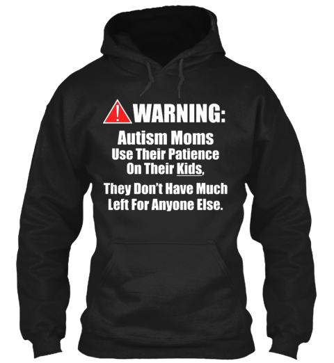 Warning Autism Moms Black T-Shirt Front