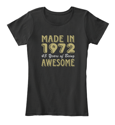 Made In 1972 45 Years Of Being Awesome D - made in 1972 45 years of ...