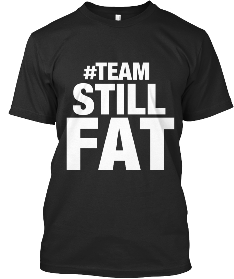 fat and happy shirt