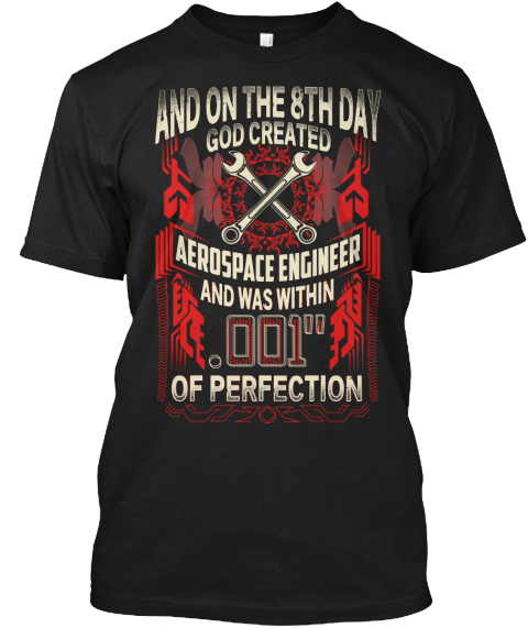 Aerospace Engineer Black T-Shirt Front