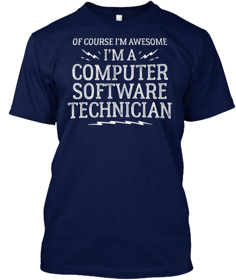 Of Course I'm Awesome I'm A Computer Software Technician Navy T-Shirt Front