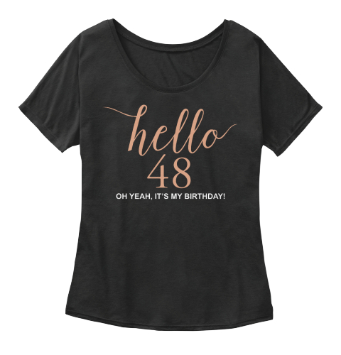 Hello 48   It's My Birthday! Black T-Shirt Front