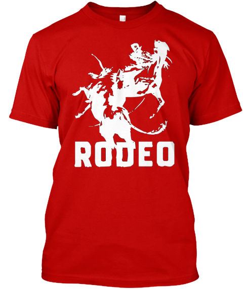 Rodeo. Products | Teespring