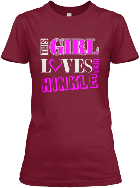 This Girl Loves Hinkle Name T Shirts Women's T-Shirt | Teespring