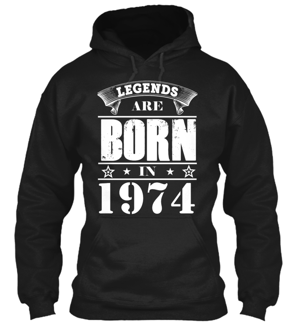 Legends Are Born In 1974 - LEGENDS ARE BORN IN 1974 Products