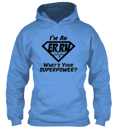 I'm An Er Rn What's Your Superpower Carolina Blue T-Shirt Front