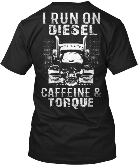 Diesel, Caffeine And Torque Black T-Shirt Back