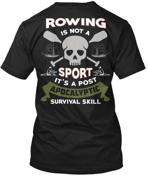 Rowing Is Not A Sport Black T-Shirt Back