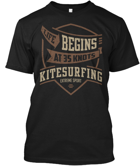 Life Begins At 35 Knots Kitesurfing Extreme Sport Black T-Shirt Front