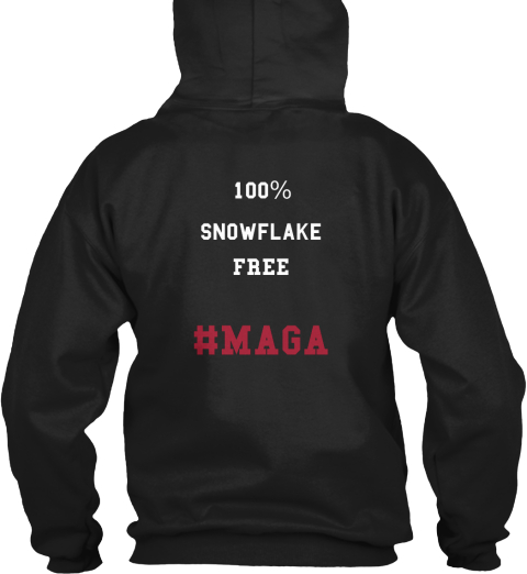 100% Snowflake Free #Maga Black T-Shirt Back