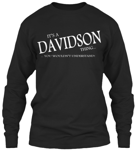 It's A Davidson Thing... ... You Wouldn't Understand Black T-Shirt Front