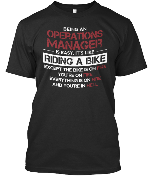 Being An Operations Manager T Shirt Black T-Shirt Front
