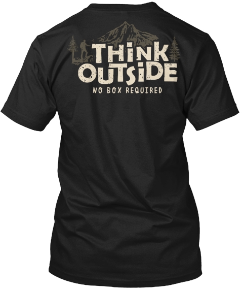 Think Outside No Box Required Black T-Shirt Back