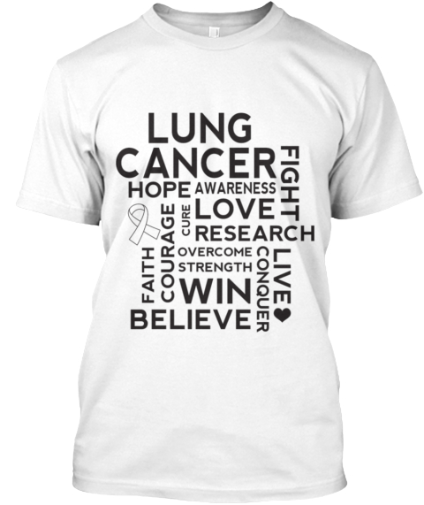 Lung Cancer Awareness T Shirt White T-Shirt Front