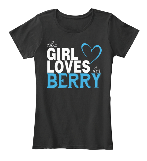 This Girl Loves Her Berry. Customizable Name Black T-Shirt Front