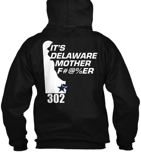It's Delaware Mother F#@%Er 302 Black T-Shirt Back