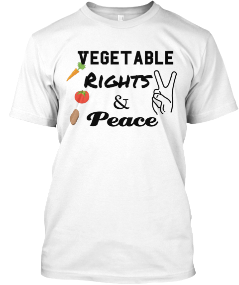 Vegetable Rights & Peace White T-Shirt Front