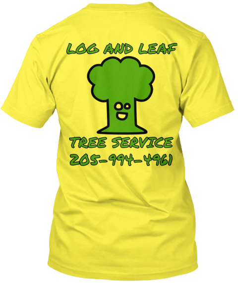 Log And Leaf Tree Service 205 994 4961 Yellow T-Shirt Back