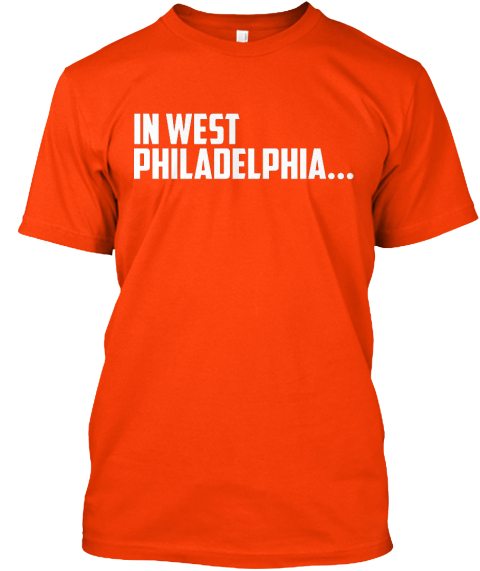In West Philadelphia Orange T-Shirt Front