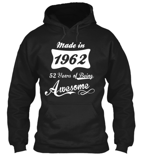 Limited Edition Made In 1962 Products | Teespring