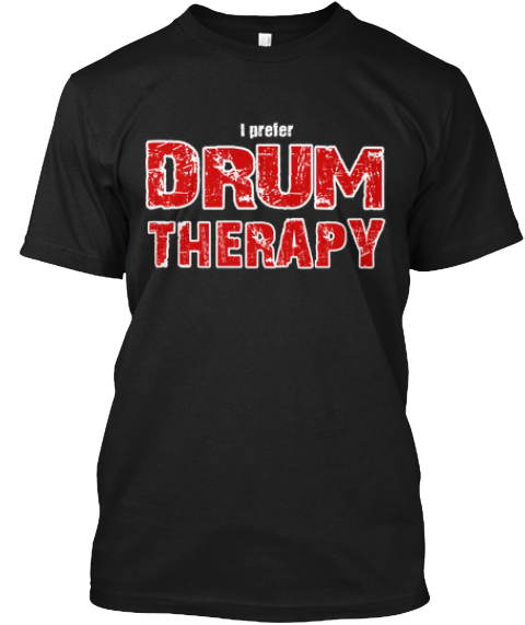 Limited Edition   Drum Therapy Black T-Shirt Front