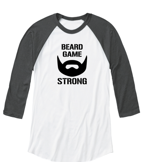 beard strong t shirt