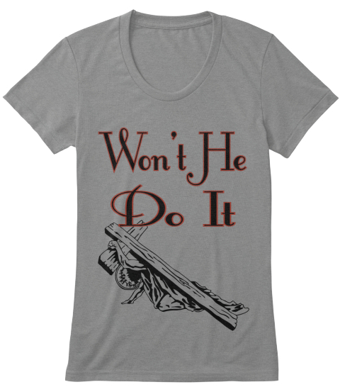 wont he do it shirt