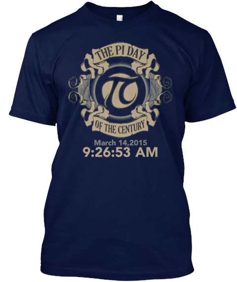 The Pi Day Of The Century March 14 2015 9 26 53 A.M Navy T-Shirt Front