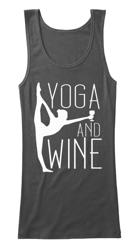 Yoga And Wine | Limited Edition Products | Teespring