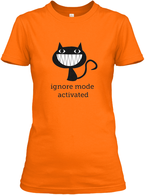 Ignore Negativity - ignore mode activated Products | Teespring