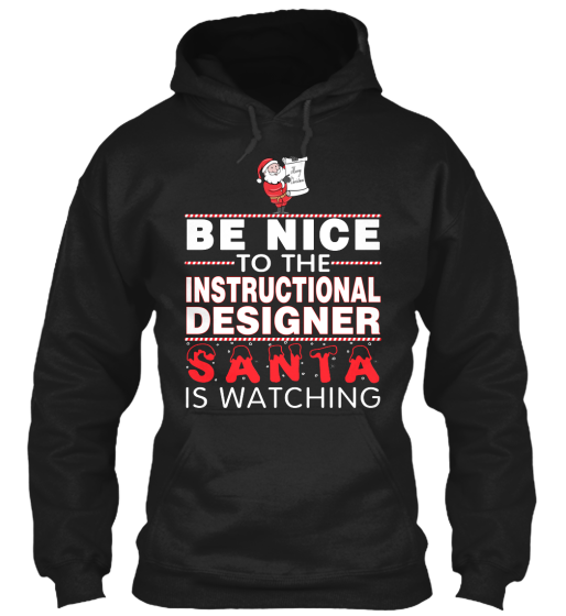 Be nice to the Instructional Designer Santa is Watching